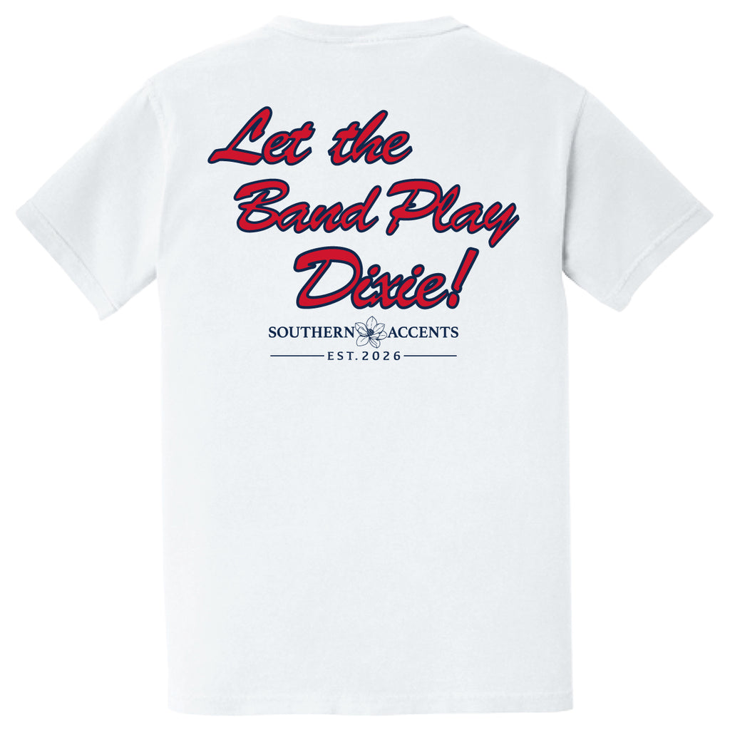 Let the Band Play Dixie Tee